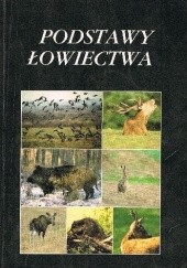 Okładka książki Podstawy łowiectwa Kazimierz Biały