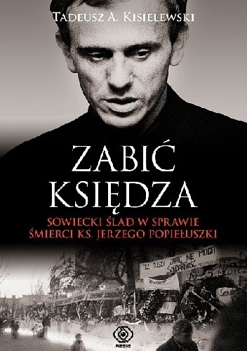 Okładka książki Zabić księdza Tadeusz Antoni Kisielewski