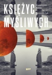 Okładka książki Księżyc myśliwych Julita Bielak, Katarzyna Krenz