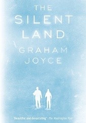 Okładka książki The Silent Land Graham Joyce
