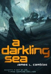 Okładka książki A Darkling Sea James L. Cambias