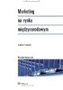 Okładka książki Marketing na rynku międzynarodowym Wojciech Grzegorczyk