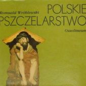 Okładka książki Polskie pszczelarstwo Romuald Wróblewski