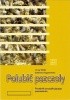 Okładka książki Polubić pszczoły. Poradnik początkującego pszczelarza Elżbieta Goglewska,&nbsp;Jerzy Wilde