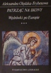 Okładka książki Patrząc na ikony Aleksandra Olędzka-Frybesowa