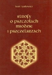Okładka książki Strofy o pszczołach, miodzie i pszczelarzach Leon Karłowicz