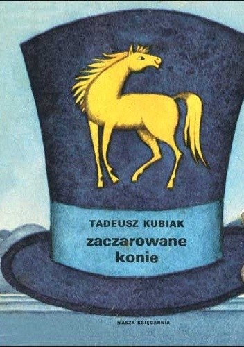 Okładka książki Zaczarowane konie Tadeusz Kubiak