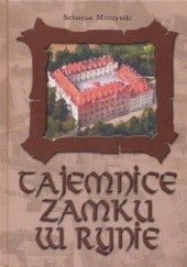Okładka książki Tajemnice Zamku w Rynie Sebastian Mierzyński