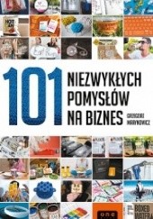 Okładka książki 101 niezwykłych pomysłów na biznes Grzegorz Marynowicz