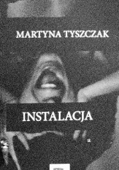 Okładka książki Instalacja Martyna Tyszczak