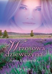 Okładka książki Wrzosowa dziewczyna Anna Łajkowska