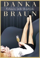 Okładka książki Zabójczy urok blondynki Danka Braun