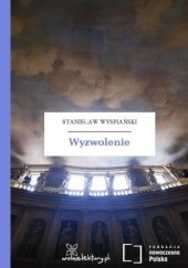 Okładka książki Wyzwolenie Stanisław Wyspiański