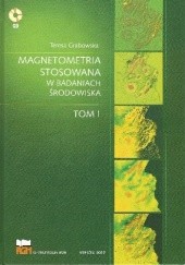 Okładka książki Magnetometria stosowana w badaniach środowiska. Tom I