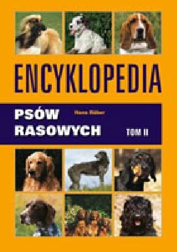 Okładka książki Encyklopedia psów rasowych Tom II Hans Räber