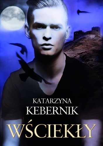 Okładka książki Wściekły Katarzyna Kebernik