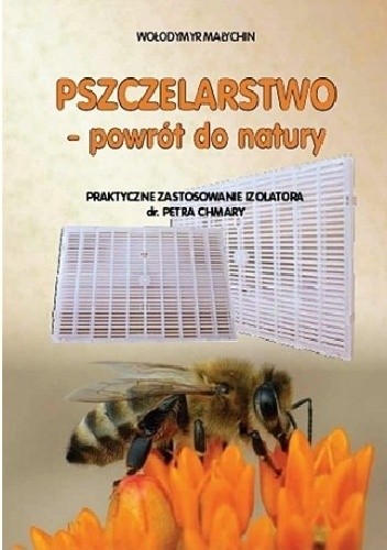 Okładka książki Pszczelarstwo - powrót do natury Wołodymyr Małychin