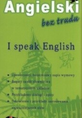 Okładka książki Angielski bez trudu. I speak English 