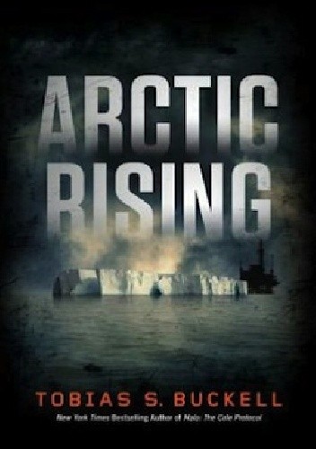 Okładka książki Arctic Rising Tobias S. Buckell