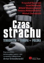 Okładka książki Czas strachu . Terroryzm. Europa. Polska