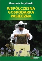 Okładka książki Współczesna gospodarka pasieczna Sławomir Trzybiński