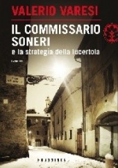 Okładka książki Il commissario Soneri e la strategia della lucertola Valerio Varesi