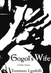 Gogol's Wife & Other Stories