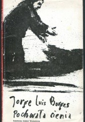Okładka książki Pochwała cienia Jorge Luis Borges