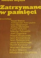 Okładka książki Zatrzymane w pamięci Antoni Szybis