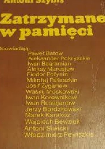 Okładka książki Zatrzymane w pamięci Antoni Szybis