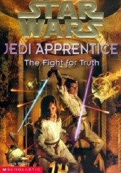 Okładka książki Jedi Apprentice: The Fight for Truth Jude Watson