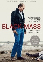 Okładka książki Black Mass: Whitey Bulger, the FBI, and a Devil's Deal