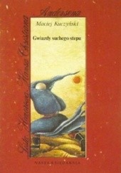 Okładka książki Gwiazdy suchego stepu Maciej Kuczyński