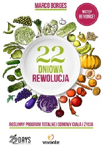 Okładka książki 22-dniowa rewolucja. Roślinny program totalnej odnowy ciała i życia Marco Borges