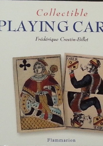Okładka książki Collectible Playing Cards Frédérique Crestin-Billet