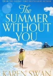 Okładka książki The Summer Without You Karen Swan