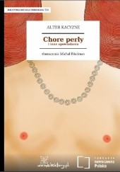 Okładka książki Chore perły i inne opowiadania Alter Kacyzne