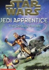 Okładka książki Jedi Apprentice: The Deadly Hunter Jude Watson