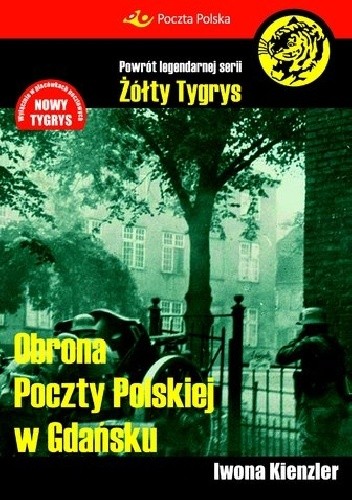 Okładka książki Obrona Poczty Polskiej w Gdańsku Iwona Kienzler