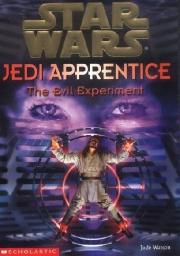 Okładka książki Jedi Apprentice: The Evil Experiment Jude Watson