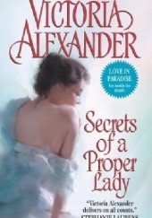 Okładka książki Secrets of a Proper Lady Victoria Alexander