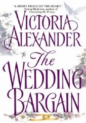 Okładka książki The Wedding Bargain Victoria Alexander