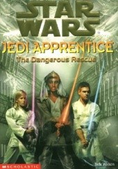 Okładka książki Jedi Apprentice: The Dangerous Rescue Jude Watson