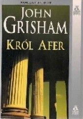 Okładka książki Król Afer John Grisham