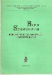 Okładka książki Artur Schopenhauer. Rekonstrukcje-recepcje-interpretacje praca zbiorowa
