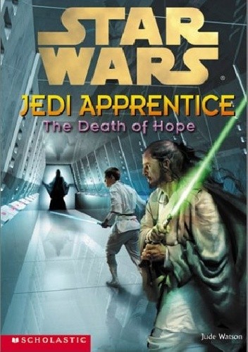 Okładka książki Jedi Apprentice: The Death of Hope Jude Watson