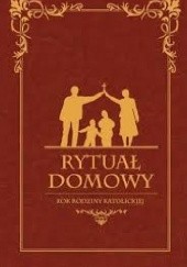 Okładka książki Rytuał domowy. Rok rodziny katolickiej Radosław Nowacki
