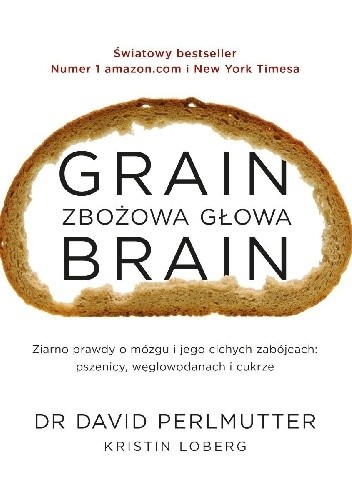 Okładka książki Grain Brain. Zbożowa głowa David Perlmutter