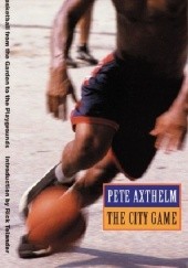 Okładka książki The City Game Pete Axthelm