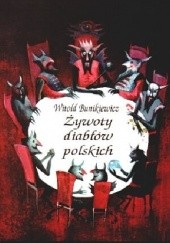 Okładka książki Żywoty diabłów polskich Witold Bunikiewicz